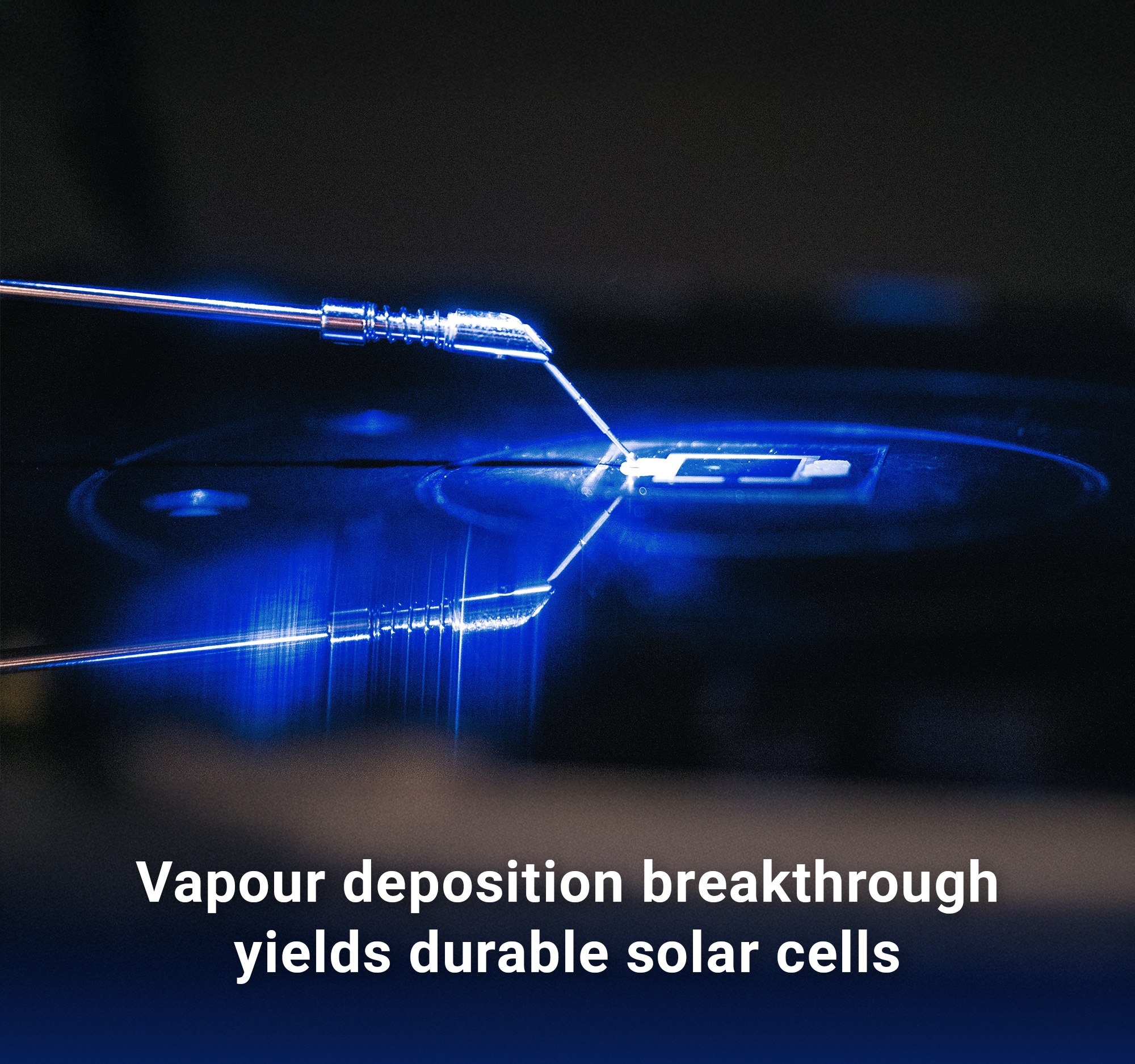 Vapour deposition breakthrough yields durable solar cells